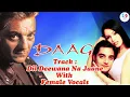 Download Lagu Dil Deewana Na Jaane Kab - With Female Vocals (DAAG-THE FIRE) Paid_Karaoke SAMPLE