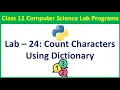 Count Occurrences of Characters in a String Using a Dictionary in Python Step by Step Tutorial