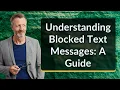 Understanding Blocked Text Messages A Guide