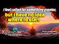 Lagu KRYON - I FEEL CALLED TO SOMETHING GREATER, BUT I DON'T KNOW WHERE TO START.