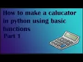 Beginner Python Project Making A Calculator part 1 Basic Functions