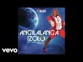 Lagu Dr Malinga - Angilalanga Izolo (Official Audio) ft. Josta