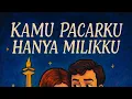 Download Lagu LAGU POSESIF TERLARIS BANYAK VIEW DI TIKTOK DAN SPOTIFY !!! JUDULNYA KAMU PACARKU HANYA MILIKKU !!!
