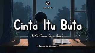 u ks cinta itu buta lyric video cover decky ryan speed up version 