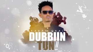 Dhaabaa Caalaa Dubbiin Tun New Ethiopian Oromo Music 2021 Official Video 