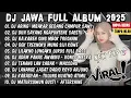 Download Lagu DJ JAWA FULL ALBUM 2025 FULL BASS - DJ ARING - ARING MBAKAR GEDANG CAMPUR SAWI VIRAL TIKTOK TERBARU