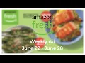 Amazon Fresh Weekly Ad June 22 - June 28