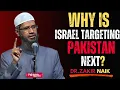 Download Lagu Why Is Israel Targeting Pakistan Next? Shocking Revelation! | DR. ZAKIR NAIK MOTIVATIONAL SPEECH