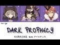 vietsub | DARK PROPHECY [RE:BERSERK] | I☆CHU! - アイ☆チュウ Étoile Stage | rom-kan