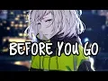 Download Lagu 「Nightcore」→ Before You Go ♪ (Female Cover) LYRICS ✔︎
