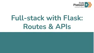 W11D2 Full-stack with Flask Routes APIs