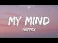 Download Lagu NEFFEX - My Mind (Lyrics)