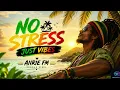 No stress Just vibes by Aiiriefm
