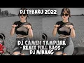 Download Lagu DJ TERBRU 2022 || DJ CAMEH TAMPUAK - REMIX FULL BASS - DJ MINANG