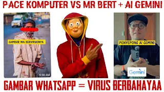 PEMBODOHAN VIRUS GAMBAR WHATSAPP MR BERT | TalKomputer 82.0