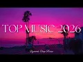 Lagu Top Spotify Hits 2026 🎶 Pop Mix 2026 \u0026 Trending Hits 2026 | Best New Songs