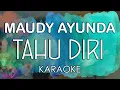 Download Lagu Maudy Ayunda - Tahu Diri (KARAOKE MIDI) by Midimidi