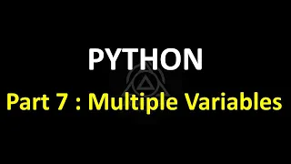 Python Programming Part 7 Multiple Variables and Unpacking