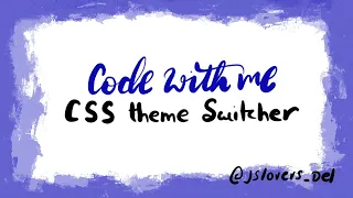 CSS theme switcher by CSS Variables with hint of JavaScript