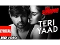 Lagu TERI YAAD Lyrical Video Song | TERAA SURROOR | Himesh Reshammiya, Badshah | T-Series