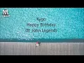 Kygo - Happy Birthday (ft. John Legend) (Lyrics)