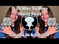 Download Lagu DJ OH WHEN THE BLUES || VELOCITY PERSIB VIRAL TIKTOK TERBARU 2025