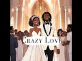Crazy Love