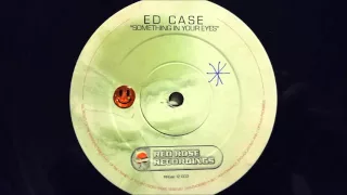 ed case something in your eyes