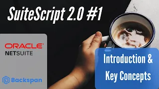 SuiteScript 2 0 Tutorial - Introduction and Key Concepts