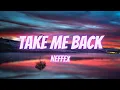 Download Lagu NEFFEX - Take Me Back (Lyrics)