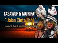 Lagu Tasawuf \u0026 Ma’rifat – Jalan Cinta Ilahi | Wayang Golek Dalang Asep Sunandar Sunarya