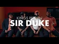 Download Lagu Sir Duke - Kings Return (Stevie Wonder Cover)