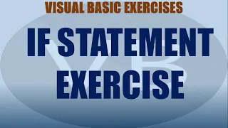 If Conditional Statement Exercise in Visual Basic Visual Basic Tutorial Series Complete Beginners