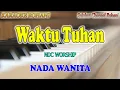 Download Lagu WAKTU TUHAN ll KARAOKE ROHANI ll NDC WORSHIP ll NADA WANITA D=DO
