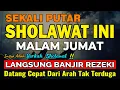 SHOLAWAT JIBRIL MUSTAJAB Penarik Rezeki Dari Segala Arah | Sholawat Nabi Merdu [AMPUNAN \u0026 HAJAT]