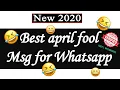 Best April Fool Messages April Fool Pranks for Whatsapp Status Easy April Fools Day Pranks