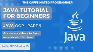 Java Tutorial for Beginners Access Modifiers Java Access Levels