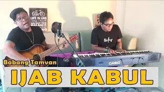 Download IJAB KABUL - BABANG TAMVAN ANDIKA MAHESA (Cover) MP3