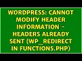 Wordpress Cannot modify header information - headers already sent wp