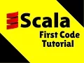 Scala First Code Tutorial