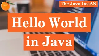 Hello World Program in Java Your First Program in Java Java Tutorial