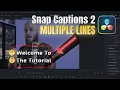 Snap Captions 2 - Creating Multi Line Captions In DaVinci Resolve V20