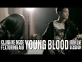 Download Lagu Killing Me Inside Ft. AIU - Young Blood (Studio Live Session)