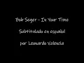 Bob Seger - In your time Sub