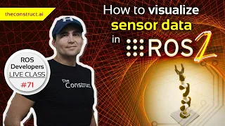 ROS Developers Live Class n 71 How to visualize sensor data in ROS2