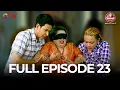 FULL EPISODE 23 | AWAS ADA SULE