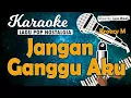 Download Lagu Karaoke JANGAN GANGGU AKU - Broery Marantika // Music By Lanno Mbauth