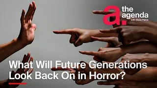 What Will Future Generations Look Back On In Horror The Agenda 