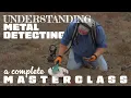 Understanding Metal Detecting A Complete Masterclass Beginner to Advanced