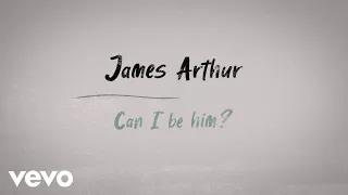 james arthur can i be him lyric video 